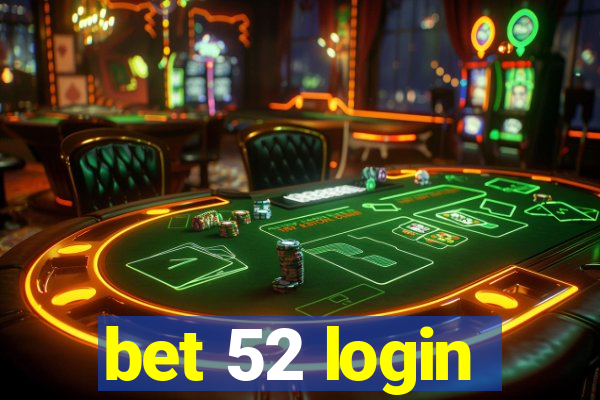 bet 52 login